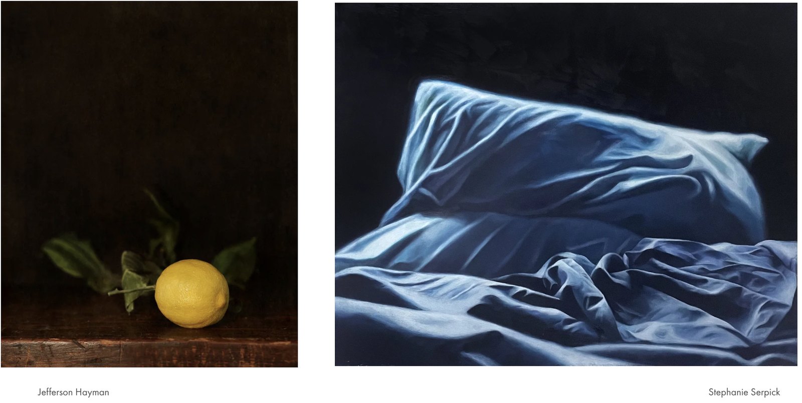 Two works, labeled beneath each image: a photograph of a lemon on a dark table by Jefferson Hayman, and a painting of an unmade bed in blue by Stephanie Serpick